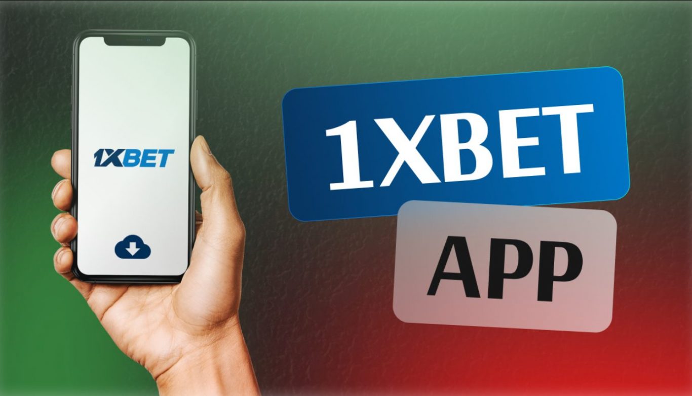 INSTALASI 1XBET APK UNTUK ANDROID DAN APLIKASI 1XBET UNTUK IOS